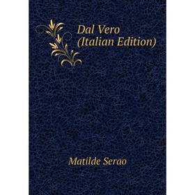 

Книга Dal Vero (Italian Edition)