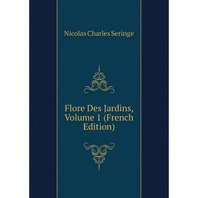 

Книга Flore Des Jardins, Volume 1 (French Edition)
