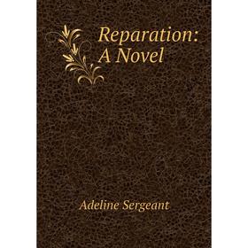 

Книга Reparation: A Novel