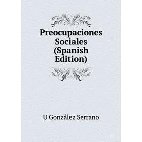 

Книга Preocupaciones Sociales (Spanish Edition)