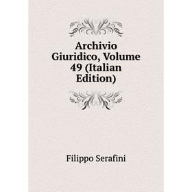

Книга Archivio Giuridico, Volume 49 (Italian Edition)