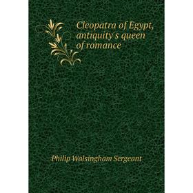 

Книга Cleopatra of Egypt, antiquity's queen of romance
