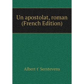 

Книга Un apostolat, roman (French Edition)