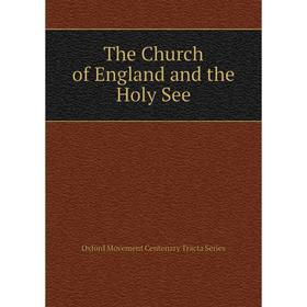 

Книга The Church of England and the Holy See