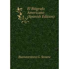 

Книга El Biógrafo Americano (Spanish Edition)