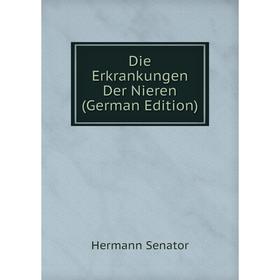 

Книга Die Erkrankungen Der Nieren (German Edition)