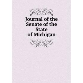 

Книга Journal of the Senate of the State of Michigan