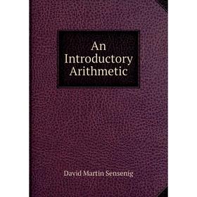 

Книга An Introductory Arithmetic