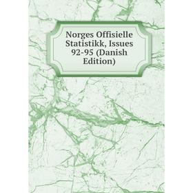 

Книга Norges Offisielle Statistik k, Issues 92-95 (Danish Edition)