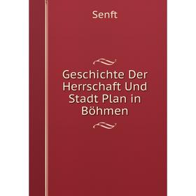 

Книга Geschichte Der Herrschaft Und Stadt Plan in Böhmen