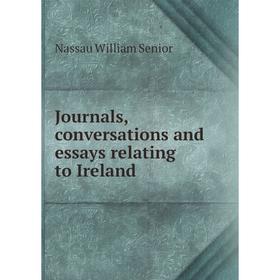 

Книга Journal s, conversations and essays relating to Ireland