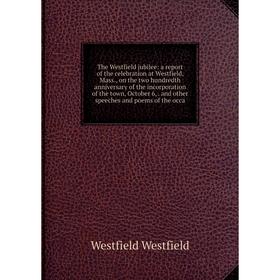 

Книга The Westfield jubilee