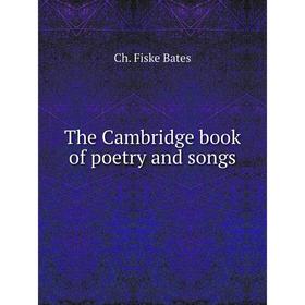 

Книга The Cambridge book of poetry and songs