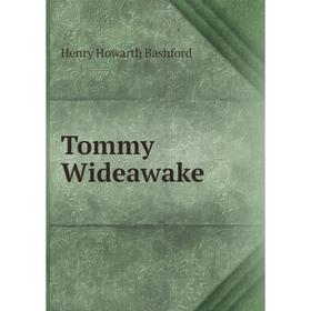 

Книга Tommy Wideawake