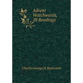 

Книга Advent Watchwords, 28 Readings