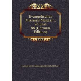 

Книга Evangelisches Missions Magazin, Volume 88 (German Edition)