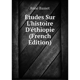 

Книга Études Sur L'histoire D'éthiopie (French Edition)