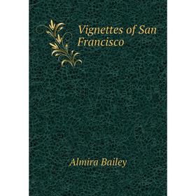 

Книга Vignettes of San Francisco