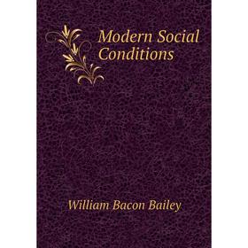 

Книга Modern Social Conditions