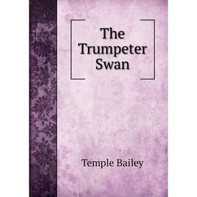 

Книга The Trumpeter Swan