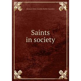 

Книга Saints in society