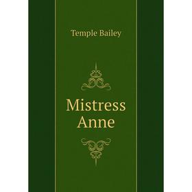 

Книга Mistress Anne