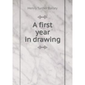 

Книга A first year in drawing