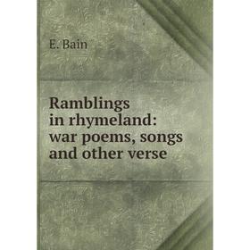 

Книга Ramblings in rhymeland: war poems, songs and other verse