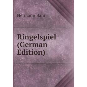 

Книга Ringelspiel (German Edition)