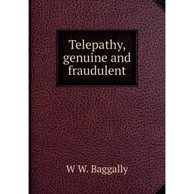 

Книга Telepathy, genuine and fraudulent