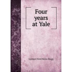 

Книга Four years at Yale