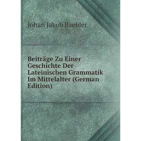 

Книга Beiträge Zu Einer Geschichte Der Lateinischen Grammatik Im Mittelalter (German Edition)