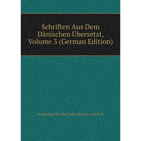 

Книга Schriften Aus Dem Dänischen Übersetzt, Volume 3 (German Edition)