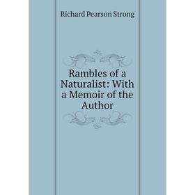 

Книга Rambles of a Naturalist: With a Memoir of the Author