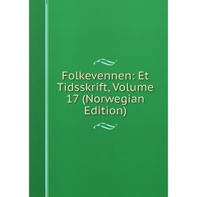 

Книга Folkevennen: Et Tidsskrift, Volume 17 (Norwegian Edition)