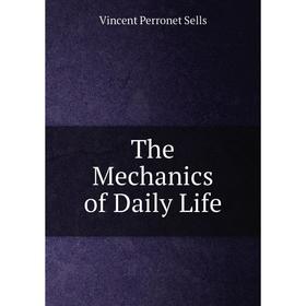 

Книга The Mechanics of Daily Life
