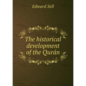 

Книга The historical development of the Qurán