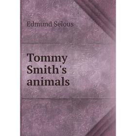 

Книга Tommy Smith's animals
