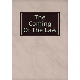 

Книга The Coming Of The Law