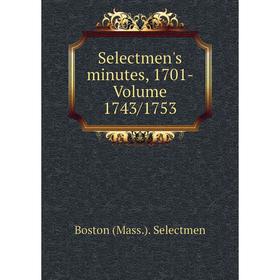 

Книга Selectmen's minutes, 1701- Volume 1743/1753