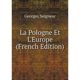 

Книга La Pologne Et L'Europe