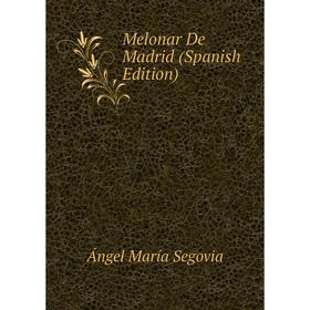 

Книга Melonar De Madrid