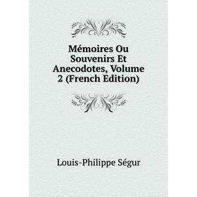 

Книга Mémoires Ou Souvenirs Et Anecodotes, Volume 2