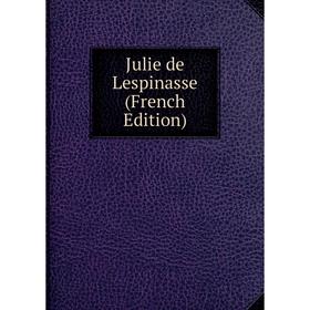 

Книга Julie de Lespinasse