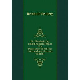 

Книга Die Theologie Des Johannes Duns Scotus: Eine Dogmengeschichtliche Untersuchung (German Edition)