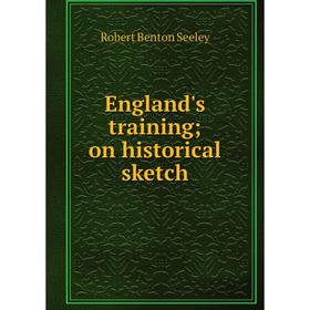 

Книга England's training; on historical sketch