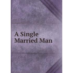

Книга A Single Married Man