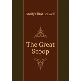 

Книга The Great Scoop