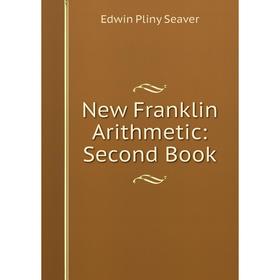 

Книга New Franklin Arithmetic: Second Book