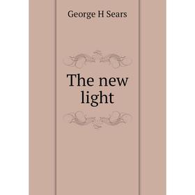 

Книга The new light